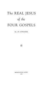The Real Jesus of the Four Gospels