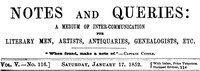 Notes and Queries, Vol. V, Number 116, January 17, 1852  A Medium of Inter-communication for Literary Men, Artists, Antiquaries, Genealogists, etc.