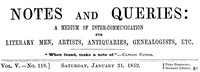 Notes and Queries, Vol. V, Number 118, January 31, 1852  A Medium of Inter-communication for Literary Men, Artists, Antiquaries, Genealogists, etc.