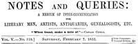 Notes and Queries, Vol. V, Number 119, February 7, 1852  A Medium of Inter-communication for Literary Men, Artists, Antiquaries, Genealogists, etc.