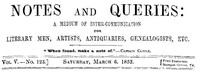 Notes and Queries, Vol. V, Number 123, March 6, 1852  A Medium of Inter-communication for Literary Men, Artists, Antiquaries, Genealogists, etc.