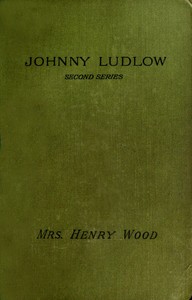 Johnny Ludlow, Second Series