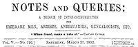 Notes and Queries, Vol. V, Number 126, March 27, 1852  A Medium of Inter-communication for Literary Men, Artists, Antiquaries, Genealogists, etc.