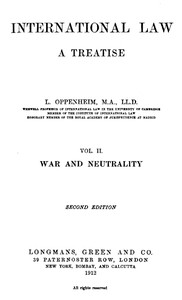 International Law. A Treatise. Volume 2 (of 2)  War and Neutrality. Second Edition