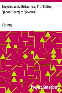 Encyclopaedia Britannica, 11th Edition, "Japan" (part) to "Jeveros"  Volume 15, Slice 3