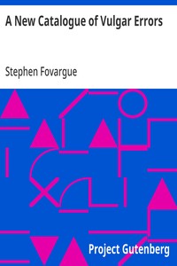 A New Catalogue of Vulgar Errors
