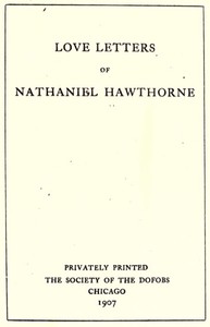 Love Letters of Nathaniel Hawthorne, Volume 2 (of 2)