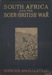 South Africa and the Boer-British War, Volume I  Comprising a History of South Africa and its people, including the war of 1899 and 1900