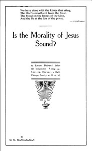 Is the Morality of Jesus Sound? A Lecture Delivered Before the Independent Religious Society