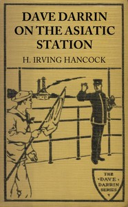 Dave Darrin on the Asiatic Station  Or, Winning Lieutenants' Commissions on the Admiral's Flagship