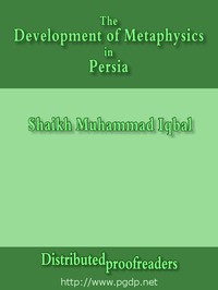 The Development of Metaphysics in Persia A Contribution to the History of Muslim Philosophy