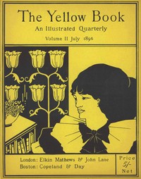 The yellow book, an illustrated quarterly. Vol. 2, July 1894