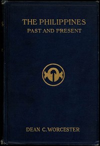 The Philippines: Past and Present (Volume 2 of 2)