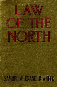 Law of the North (Originally published as Empery)  A Story of Love and Battle in Rupert's Land