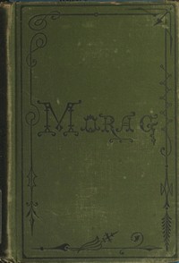 Morag: A Tale of the Highlands of Scotland
