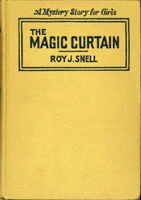The Magic Curtain A Mystery Story for Girls