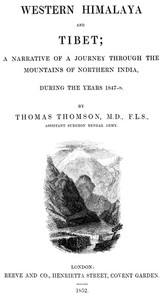 Western Himalaya and Tibet A Narrative of a Journey Through the Mountains of Northern India During the Years 1847-8