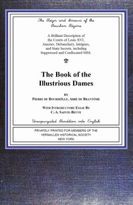 The book of the ladies Illustrious Dames: The Reign and Amours of the Bourbon Régime