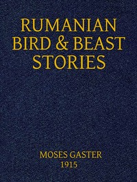 Rumanian Bird and Beast Stories Rendered into English