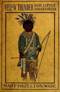 Yellow Thunder, Our Little Indian Cousin