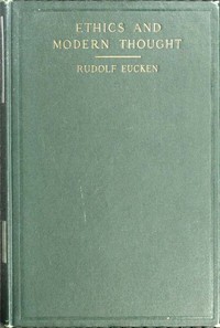 Ethics and Modern Thought: A Theory of Their Relations
