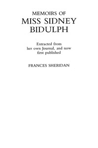 Memoirs of Miss Sidney Biddulph Extracted from her own Journal, and now first published