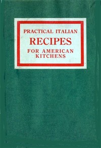 Practical Italian recipes for American kitchens