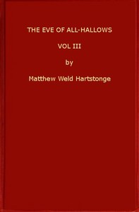 The Eve of All-Hallows; Or, Adelaide of Tyrconnel, v. 3 of 3