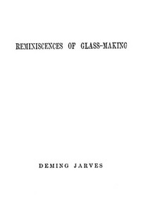 Reminiscences of Glass-making
