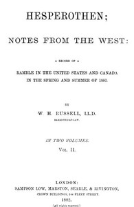 Hesperothen; Notes from the West, Vol. 2 (of 2)  A Record of a Ramble in the United States and Canada in the Spring and Summer of 1881