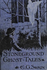 The Stoneground Ghost Tales  Compiled from the recollections of the Reverend Roland Batchel, Vicar of the parish.