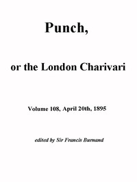 Punch, or the London Charivari, Vol. 108, April 20, 1895