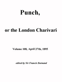 Punch, or the London Charivari, Vol. 108, April 27, 1895
