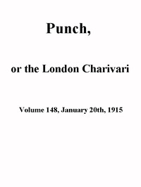Punch, or the London Charivari, Volume 148, January 20th 1915