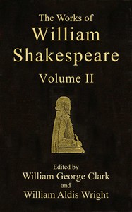 The Works of William Shakespeare [Cambridge Edition] [Vol. 2 of 9]