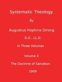 Systematic Theology (Volume 3 of 3)