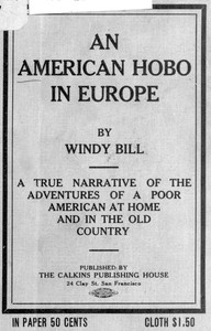 An American Hobo in Europe  A True Narrative of the Adventures of a Poor American at Home and in the Old Country
