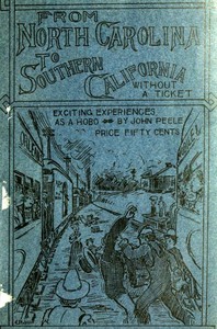 From North Carolina to Southern California Without a Ticket and How I Did It  Giving My Exciting Experiences as a "Hobo"