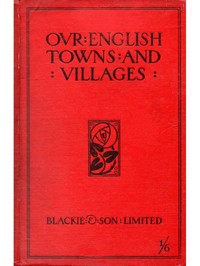 Our English Towns and Villages