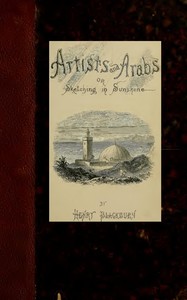 Artists and Arabs; Or, Sketching in Sunshine