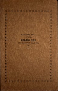 Note-book No. 1 of the Kickapoo Club