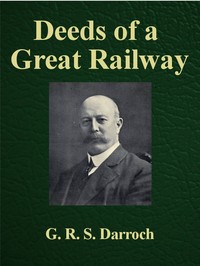 Deeds of a great railway