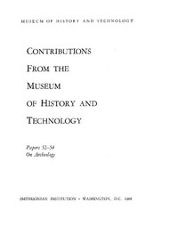 Smithsonian Institution - United States National Museum - Bulletin 249  Contributions from the Museum of History and Technology  Papers 52-54 on Archeology