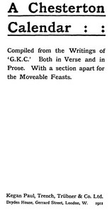 A Chesterton Calendar  Compiled from the writings of 'G.K.C.' both in verse and in prose. With a section apart for the moveable feasts.