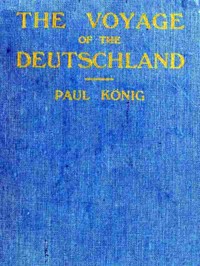 The voyage of the "Deutschland"