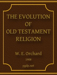 The Evolution of Old Testament Religion