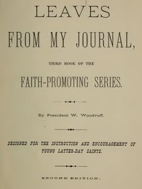 Leaves from My Journal: Third Book of the Faith-Promoting Series  Designed for the Instruction and Encouragement of Young Latter-Day Saints