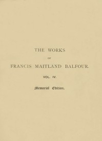 The works of Francis Maitland Balfour, Volume 4 (of 4)