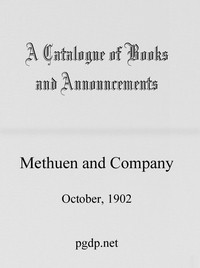 A Catalogue of Books and Announcements of Methuen and Company, October 1902