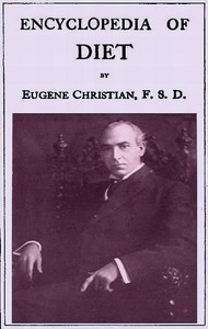 Encyclopedia of Diet: A Treatise on the Food Question, Vol. 1